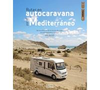 Camper trip. Rutas en autocaravana por el Mediterráneo (Guías Singulares)