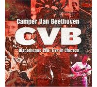 Camper Van Beethoven - Discoteque Cvb:Live in Chicago