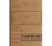 Camper Van Log Book: Family Road Trip Journal - Record Details of Your trips, Miles, Costs, Destinations, Activites, Ratings and Much more - Memorable Keepsake Gift.
