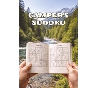 Camper's Sudoku: Puzzle Book with Solutions for Adults, Created for Traveling, Tent Camping, RV Trips, Adventures, Hiking and Outdoor Activities