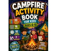 Campfire Activity Book for Kids Ages 6-10: Fun Camping Games, Coloring Pages, Mazes, Word Searches & Crossword Puzzles for Outdoor Adventures, Summer Trips, Family Camping, and Nature Lovers