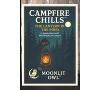 Campfire Chills™: The Lantern in the Pines