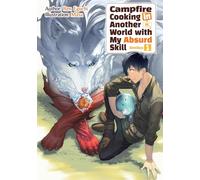 CAMPFIRE COOKING IN ANOTHER WORLD OMNIBUS NOVEL 01 (Campfire Cooking in Another World With My Absurd Skill: Omnibus 1, Light Novel, 1)
