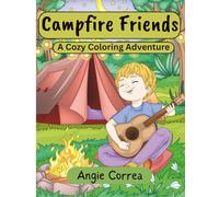 Campfire Friends: A Cozy Coloring Adventure