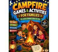 Campfire Games & Activities for Families: A Fun Outdoor Activity Book with Coloring Pages, Mazes, Word Searches, and Crossword Puzzles for Camping Trips, Family Nights, and Nature Adventures
