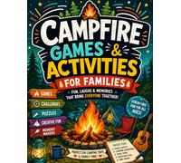Campfire Games & Activities for Families: A Fun Outdoor Activity Book with Coloring Pages, Mazes, Word Searches, and Crossword Puzzles for Camping Trips, Family Nights, and Nature Adventures