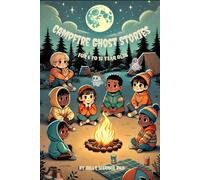 Campfire Ghost Stories: for 6 to 12 year olds