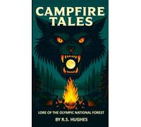 Campfire Tales Lore of the Olympic National Forest
