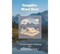 Campfire Word Hunt, Camping Themed Word Search: A Scenic Brain Challenge for Nature Enthusiasts, Word Find Fun For Adults, Teens & Kids
