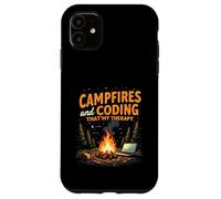 Campfires and Coding That's My Therapy Carcasa para iPhone 11