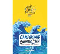 Campground Countdown: 10 Items. 1 Prize. Tons of Trouble. (Two Almost Perfect Brothers)
