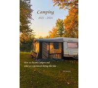 Camping 2021-2024: How we became campers and what we experienced during this time