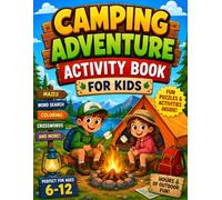 Camping Adventure Activity Book for Kids: Fun Outdoor Coloring, Mazes, Crosswords & Word Search Puzzles Inspired by Camping, Nature, Wildlife, Hiking, and Outdoor Adventures