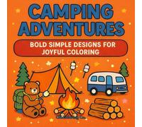 Camping Adventure: Bold Simple Designs for Joyful Coloring
