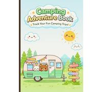 Camping Adventure Book for Kids: Track Your Fun Camping Trips - Outdoor Logbook & Travel Memories Journal for Boys & Girls (cute Rabbit, bear)