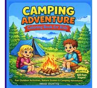 Camping Adventure Coloring Book for Kids: Fun Outdoor Activities, Nature Scenes, and Camping Fun for Boys & Girls Ages 4-8