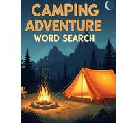 Camping Adventure Word Search: Collection with Solutions (The Ultimate Word Search Puzzle Collection: Dive into Diverse Worlds!)