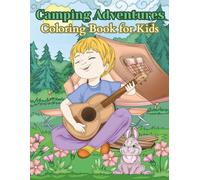 Camping Adventures Coloring Book for Kids: Fun Outdoor Scenes of Camping, Hiking, and Nature for Children Ages 4-8