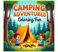 Camping Adventures Coloring Fun: Outdoor Coloring Book for Kids Ages 3-8 (Color the World: Kids’ Mega Coloring Collection for Ages 3-8)