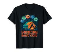 Camping Always on My Bingo Card - Divertido amante del bingo de camping Camiseta