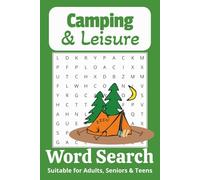 Camping and Leisure Word Search Puzzle Book:: Word Searches with Easy to Read Print about Everything Camping and Leisure, Adventure, Wilderness and ... Gift for Vacations, Holidays and Free Times