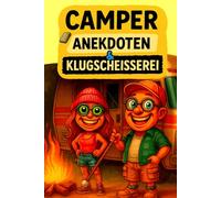Camping - Anekdoten & Klugscheißerei