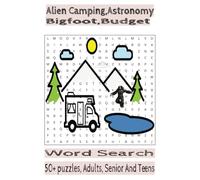 Camping Astronomy Bigfoot Budget: Easy to Read 6X9, 110 pages Campers, Bigfoot with some Astronomy