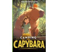 CAMPING CAPYBARA: Un livre magique dédié aux animaux les plus drôles du monde