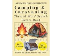 Camping & Caravaning - Themed Word Search Puzzle Book: 50+ Easy-to-Read Camping & Caravan Related Puzzles - For Adults, Seniors, and Teens. (Hobby & Lifestyle Word Search Puzzles)