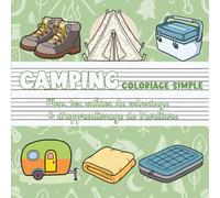 Camping - Coloriage simple | Mon premier cahier de coloriage & d’apprentissage de l’écriture: Aventure, nature & plein Air