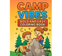 Camping Coloring Book for Kids and Adults: Bold and Easy Outdoor Adventure Scenes with Tents, Campfires, Hiking & Starry Skies