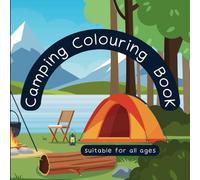 Camping Colouring Book for Children of All Ages: Fun and Educational Outdoor Adventure Designs - 25 Camping Items to Colour 8.5 x 8.5 Square