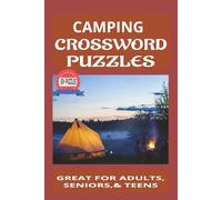 CAMPING CROSSWARD PUZZLE BOOK: CAMPING, OUTDOORS, FOR ADULTS, SENIORS, TEENS l 6X9 INCHES WITH 50+ PUZZLES