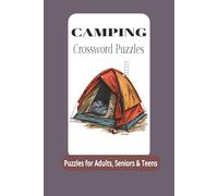 Camping Crossword 60 puzzles: 60 Fun and Challenging Puzzles for Outdoor Lovers - Perfect for Campers, Hikers, and Nature Enthusiasts!