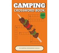 Camping Crossword Book: 50 Relaxing Puzzles Inspired by Forest Adventures, Wildlife and Outdoor Living | Easy Large Print | Gift for Kids, Adults & Seniors (Camping Puzzle Collection)