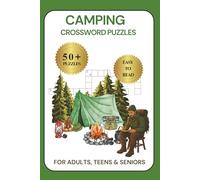 Camping Crossword Book for Adults: Relaxing and Fun Puzzles About Camping, Nature, Wildlife & the Great Outdoors | Easy-to-Read Print | Great for ... and Campfires - 6x9", 120 Pages, 50+ Puzzles