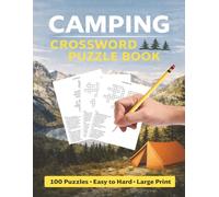 Camping Crossword Puzzle Book: 100 Large Print Puzzles for Relaxing Outdoor Fun | camping crossword puzzles | mountain camping crossword | Size 8.5 x 11