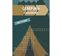 Camping Crossword Puzzle Book: 50+ Camping -Themed Puzzles for Adults, Teens and Kids, Includes Travel, Nature, Expeditions & More - Easy to Read ... | Great for Vacations, Holidays and Free time