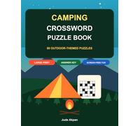 Camping Crossword Puzzle Book: 80 Relaxing Outdoor-Themed Crosswords for Campers, Hikers, and Nature Lovers