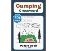 Camping Crossword Puzzle Book: Crossword Puzzles with Easy to Read Print about Camping, Outdoors, Hiking and More | 6x9 inches, 120 pages | 50+ ... Brain Boosting, Stress Relief, and Fun.