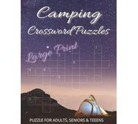 Camping Crossword Puzzle Large Print: Large Print for Adults, Teens and Seniors about Camping, Outdoor, Nature and More | 8.5x11 inches, 110 pages | ... ... Gift for Vacations, Holidays and Free Tim