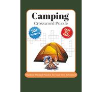 Camping Crossword Puzzle Outdoor-Themed Puzzles for Your Next Adventure: Crossword Puzzles with Easy to Read Print about Camping, Wildlife, Natures ... Gift for Vacations, Holidays and Relaxation