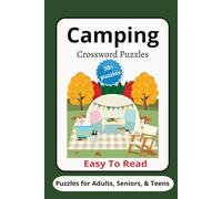 Camping Crossword Puzzles 50+ Easy to Read Puzzles for Adult, Seniors, & Teens: Crossword Puzzles with Easy to Read Print about Camping, Wildlife, ... Gift for Vacations, Holidays, and Relaxation