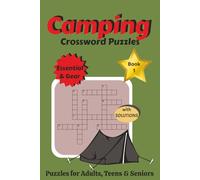 Camping Crossword Puzzles: Book 1 The Ultimate Explorer's Crosswords: Essentials & Gear | A Themed Crossword Adventure for Campers: Tents, Sleeping ... Ultimate Explorer's Camping Crossword Series)