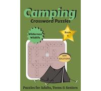 Camping Crossword Puzzles: Book 4 The Ultimate Explorer's Crosswords: Wilderness Wildlife | Nature Lover’s Puzzle Book: Identifying Animals, Birds, ... Ultimate Explorer's Camping Crossword Series)