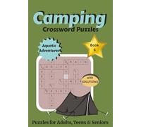 Camping Crossword Puzzles: Book 6 The Ultimate Explorer's Crosswords: Aquatic Adventures | Water-Themed Puzzles: Canoeing, Kayaking, Fishing, and ... Ultimate Explorer's Camping Crossword Series)