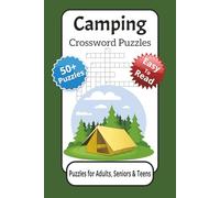 Camping Crossword Puzzles: Crossword Puzzle Book for Adults, Teens and Seniors: Camping, Wildlife & Outdoor Themes, Large Print, 50+ Puzzles with ... Gift for Travel, Holidays & Relaxation