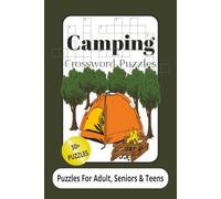 Camping Crossword Puzzles: Crossword Puzzle with Easy to Read Print about Camping, Wildlife, Outdoors and More /6x9 inches, 120 pages/50+ Puzzles.. ... , Holidays, Birthdays and relaxation.