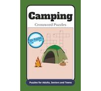 Camping Crossword Puzzles: Crossword Puzzle with easy to read print about Camping, Wildlife, Outdoors and More | 6x9 inches, 120 pages | 50+ puzzles for relaxation