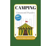 Camping Crossword Puzzles: Crossword Puzzles Book About Camping , Wildlife , Outdoor, Nature, Hiking With 120 Pages , 6 x 9 inches , 50+ Puzzles Best Gift For Vacations , Holidays .